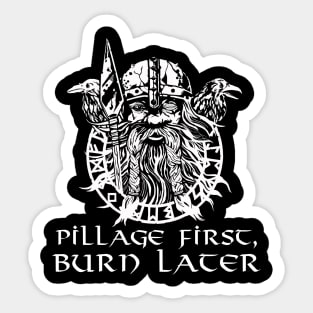 Pillage First, Burn Later Sticker